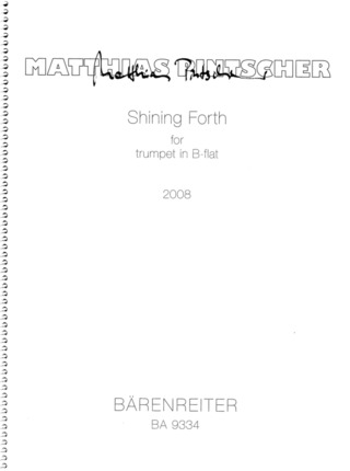 Matthias Pintscher: Shining Forth für Trompete in B oder C (2008, rev. 2012)