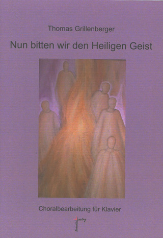Thomas Grillenberger - Nun bitten wir den Heiligen Geist
