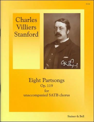Charles Villiers Stanford - Eight Partsongs op. 119