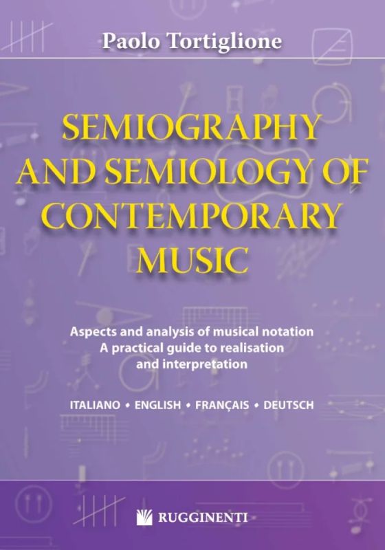 Paolo Tortiglione - Semiography and semiology of contemporary music