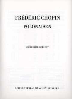 Frédéric Chopin - Polonaisen – Kritischer Bericht