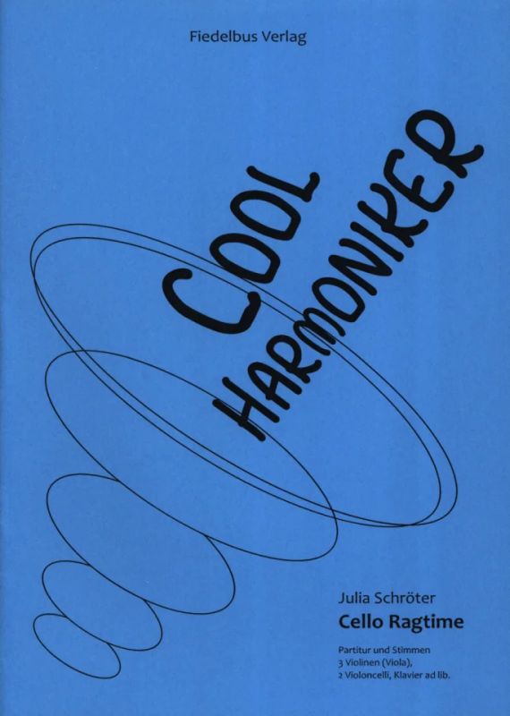 Julia Schröter - Cool Harmoniker – Cello Ragtime