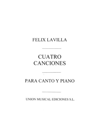 Felix Lavilla: Cuatro Canciones