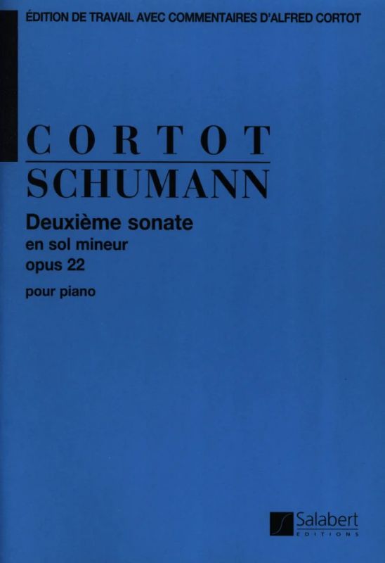 Robert Schumannet al. - Sonate 2 g-moll Opus 22 (Cortot)