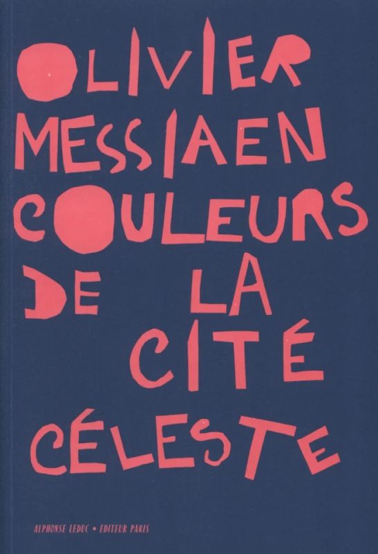 Olivier Messiaen - Couleurs de la cité céleste