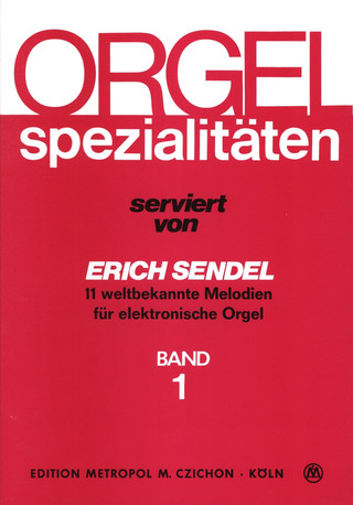 Sendel Erich - Orgel Spezialitaeten 1