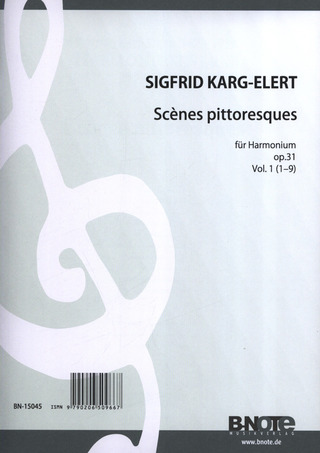Sigfrid Karg-Elert - Scènes pittoresques für Harmonium op.31/1-9