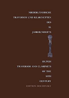 Jan Bouterse et al.: Niederländische Traversos und Klarinetten des 18. Jahrhunderts