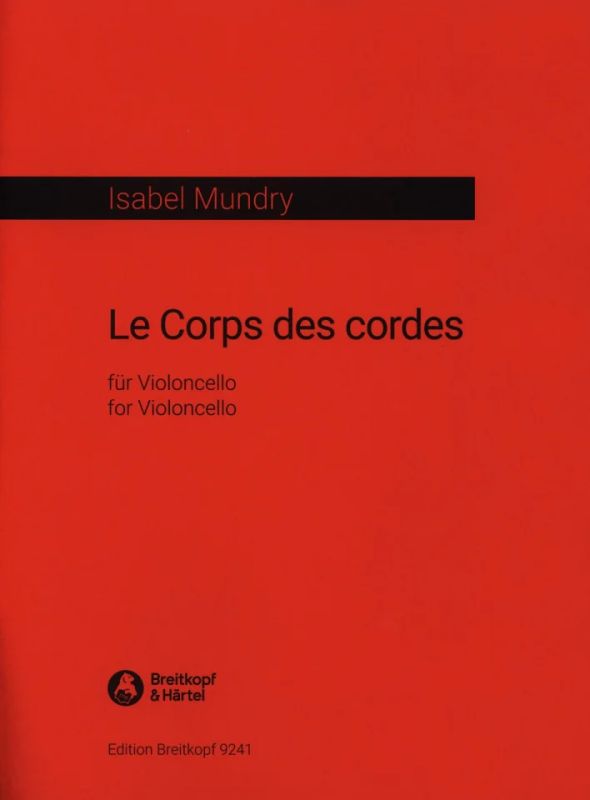 Isabel Mundry - Le Corps des cordes