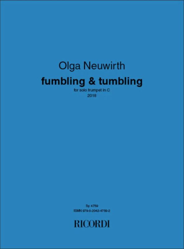 Olga Neuwirth - Fumbling & Tumbling