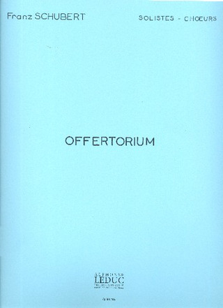 Franz Schubert - Offertorium