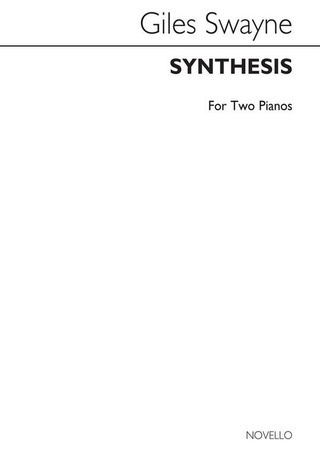 Giles Swayne - Synthesis For Two Pianos