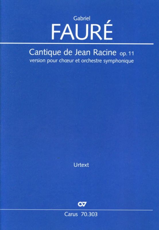 Gabriel Fauré - Cantique de Jean Racine Des-Dur op. 11