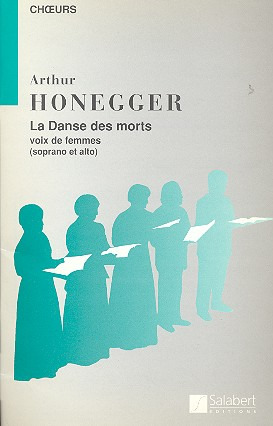 Arthur Honegger - La Danse Des Morts Soli Chnur-Orch. Choeur Femme