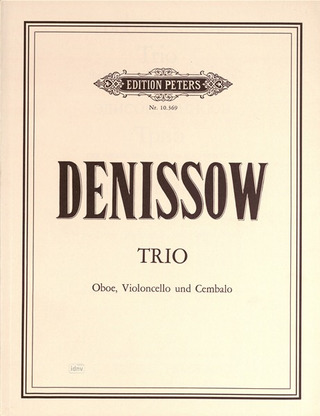 Edisson Denissow - Trio für Oboe, Violoncello und Cembalo (1981)