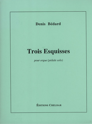 Denis Bédard - Trois Esquisses