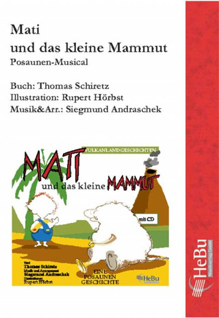 Siegmund Andraschek - Mati und das kleine Mammut