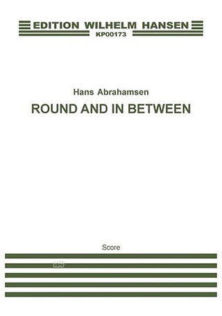 Hans Abrahamsen - Round And In Between