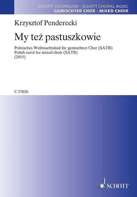 Krzysztof Penderecki - My też pastuszkowie (Wir Hirten auch …/ We also shepherds …)