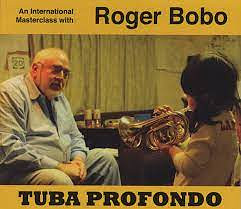 Roger Bobo - Tuba Profundo