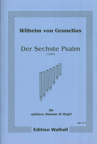 Wilhelm von Grunelius - Der Sechste Psalm