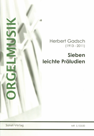 Herbert Gadsch - Sieben leichte Präludien für Orgel