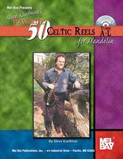 Steve Kaufman: Favorite 50 Celtic Reels (Tunes A-L)