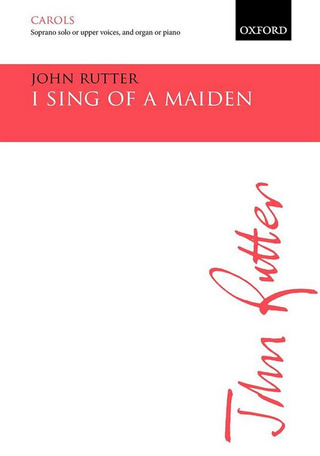 John Rutter - I sing of a maiden