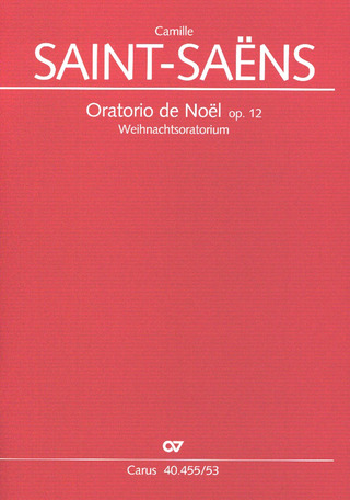 Camille Saint-Saëns - Christmas Oratorio op. 12