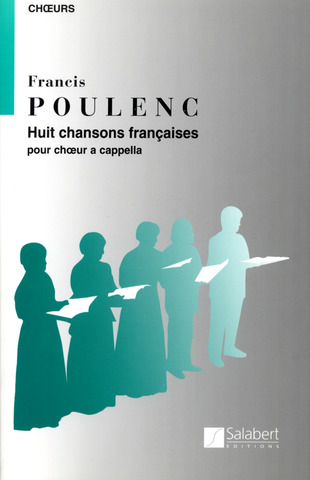 Francis Poulenc - Huit Chansons Françaises