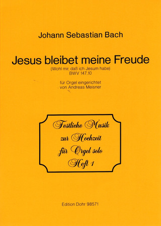 Johann Sebastian Bach: Jesus bleibet meine Freude / Wohl mir, dass ich Jesum habe für Orgel G-Dur BWV 147,10