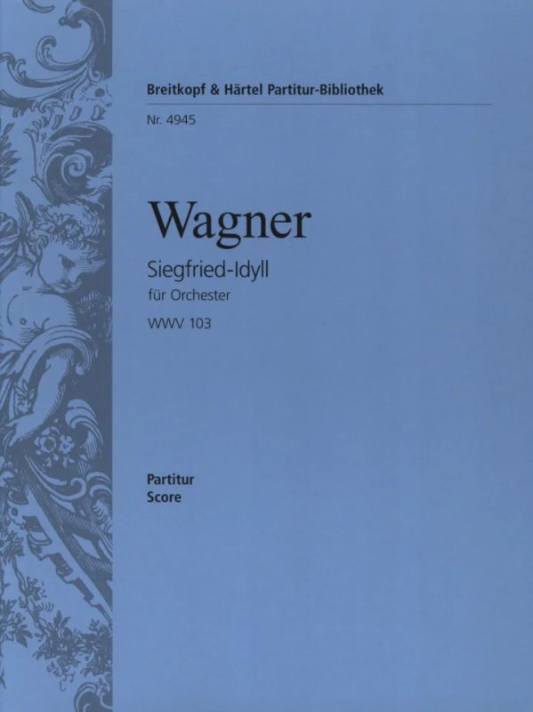 Richard Wagner - Siegfried-Idyll WWV 103