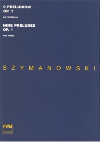 Karol Szymanowski - Nine Preludes op. 1