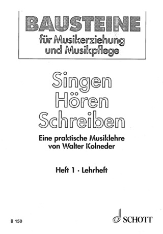 Walter Kolneder: Singen - Hören - Schreiben 1