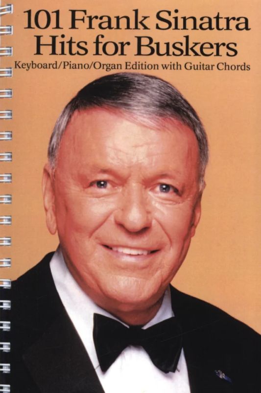 Frank Sinatra - 101 Frank Sinatra Hits For Buskers
