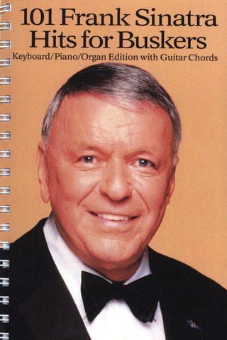 Frank Sinatra: 101 Frank Sinatra Hits For Buskers