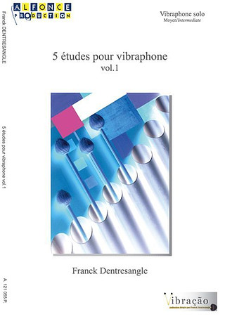 Franck Dentresangle - 5 Etudes Pour Vibraphone - Vol.1 -