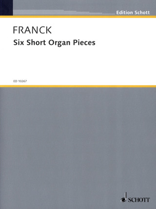 César Franck - Six Short Organ Pieces