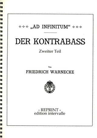 Friedrich Warnecke: Ad Infinitum – Der Kontrabass 2