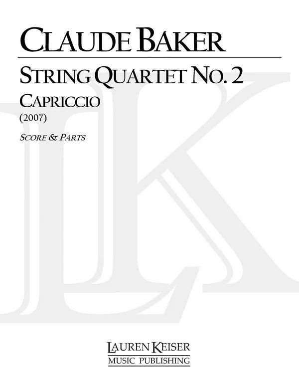 Claude Baker - String Quartet No. 2: Capriccio