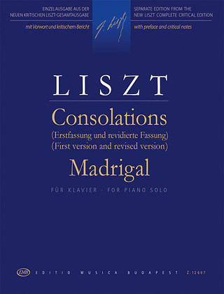 Franz Liszt - Consolations (First version and revised version) - Madrigal
