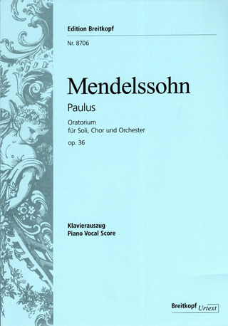Felix Mendelssohn Bartholdy - Paulus MWV A 14 op. 36