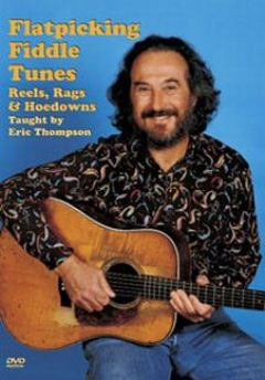 Thompson Eric - Eric Thompson Flatpicking Fiddle Tunes - Reels, Rags And Hoedowns Dvd