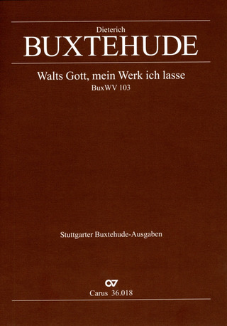 Dieterich Buxtehude - Walts Gott, mein Werk ich lasse BuxWV 103