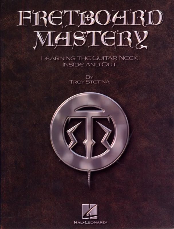 Troy Stetina - Fretboard Mastery