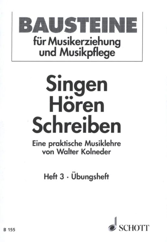 Walter Kolneder - Singen - Hören - Schreiben 3