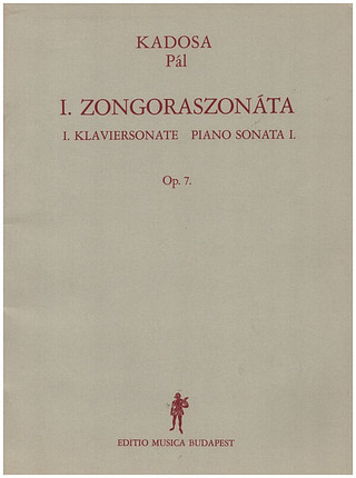 Pál Kadosa - Piano Sonata No. 1 Op. 7