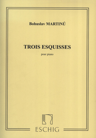 Bohuslav Martinů - 3 Esquisses Piano