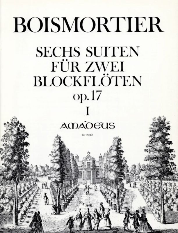 Joseph Bodin de Boismortier - Sechs Suiten für zwei Blockflöten op. 17/1