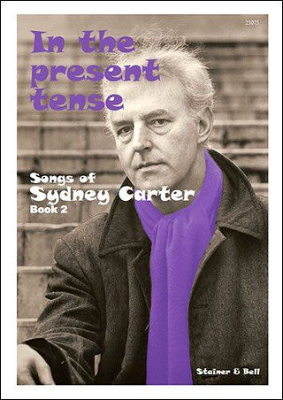 Sydney Carter - In the Present Tense 2